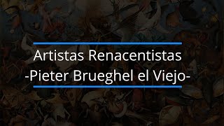 Biografía y Obras de Pieter Brueghel el Viejo  Pintor Renacentista Flamenco [upl. by Elfrida]