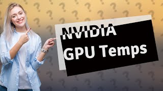 What is the max GPU hotspot temp nVidia [upl. by Reidar]