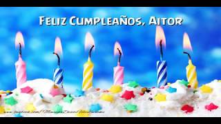 ¡Feliz Cumpleaños Aitor Happy Birthday Aitor [upl. by Assenab]