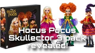 MONSTER HIGH NEWS Hocus Pocus Sanderson Sisters Skullector 3 pack revealed [upl. by Aneerhs]