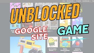 GOOGLE SITE UNBLOCKED GAME ON SCHOOL CHROMEBOOK 2023 [upl. by Skantze]