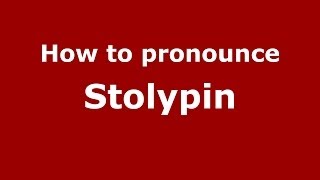 How to pronounce Stolypin RussianRussia  PronounceNamescom [upl. by Morganica]