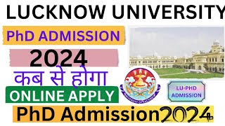 Lucknow University PhD Admission 2024Form Kab AayegaDoctor Of PhilosophyAcademic [upl. by Atrebor]