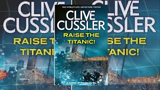 Raise The Titanic By Clive Cussler PT1 [upl. by Amadeo226]