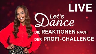 LIVE 🔴 Die Reaktionen nach der PROFICHALLENGE  Let’s Dance 2024 [upl. by Oicnecserc944]