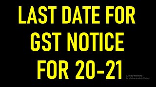 GST NOTICE LAST DATE UPDATE FOR FY 202021  LAST DATE FOR GST NOTICE FOR 2021 [upl. by Ixel425]