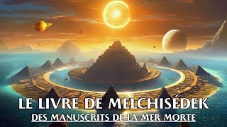 LE LIVRE DE MELCHISÉDEK  Des Manuscrits De La Mer Morte  LIVRE AUDIO [upl. by Ceciley]