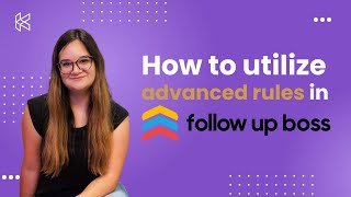 How to Utilize Advanced Rules in Follow Up Boss [upl. by Eulaliah791]