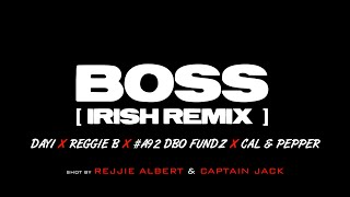 Day1  BOSS ft  Reggie B A92 Dbo Cal amp Pepper  Irish Remix Official Music Video [upl. by Eerazed]