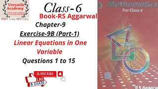 Class6 Chapter9 quotLinear Equations in one variablequot Exercise9B Questions 1 to 15 Part1 [upl. by Attirb]