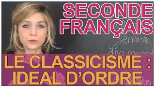 Grands principes du classicisme  idéal dordre  Français  Seconde  Les Bons Profs [upl. by Cawley]