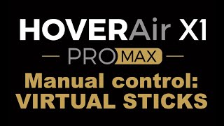 HOVERAir X1 ProMax  Manual control Virtual sticks Beta testing [upl. by Ardath]