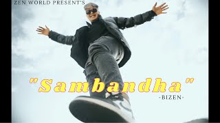 Bizen  Sambandha  Music Video  Prod by Nirvish Music [upl. by Garap881]