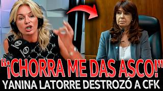 ¡YANINA LATORRE EXPLOTÓ CON TODO contra CRISTINA FERNANDEZ en VIVO [upl. by Shakti]