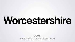 How to Pronounce Worcestershire [upl. by Alon]