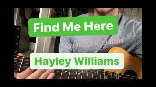 Find Me Here Hayley WilliamsGuitar Lesson [upl. by Aisayt]