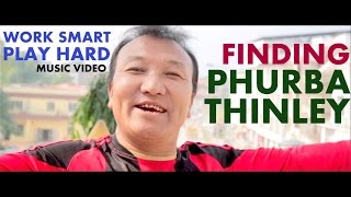 Work Smart Play HardKezang Dorji ft Phurba Thinley amp Ugyen Penjor [upl. by Ecinahc]