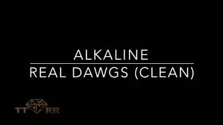 Alkaline  Real Dawgs TTRR Clean Version [upl. by Anitnas]