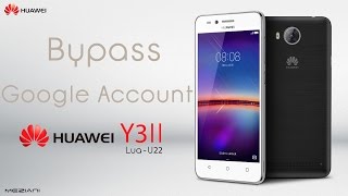 Bypass Google Account Huawei Y3II Remove FRP LuaU22 [upl. by Oner]