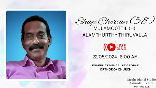 Funeral  SHAJI CHERIAN 58MULAMOOTTIL H ALAMTHURTHY THIRUVALLA [upl. by Quillon727]