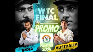 WTC FINAL 2023  IND VS AUS  7TH JUNE2023  PROMO FULL PREVIEW SOON  wtcfinal2023 [upl. by Wahs]