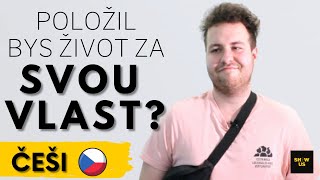 Jsou Češi ochotni položit ŽIVOT za VLAST [upl. by Anehc474]