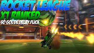 ROCKET LEAGUE X1 RANKED SO GOL DE DELAYED FLICK MUITO INSANO [upl. by Cantone]