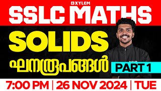 SSLC MATHS SOLIDS  ഘനരൂപങ്ങൾ  PART 1  Xylem SSLC [upl. by Aifos]