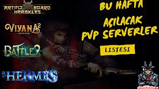 BU HAFTA AÇILACAK PVP SERVERLER LİSTESİ [upl. by Lanos]