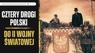 Cztery drogi Polski do II wojny światowej [upl. by Perlman223]