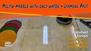 How to Polishing Marble with TileMaster Hybrids Diamond Pads  Full Process for floor tiles [upl. by Fenwick]