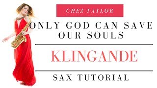 Only God Can Save our souls  Klingande How to play 🎶 saxophone lessons  tutorials [upl. by Ydrah606]