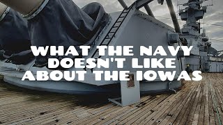 What the Navy Doesnt Like About the Iowas [upl. by Erle]