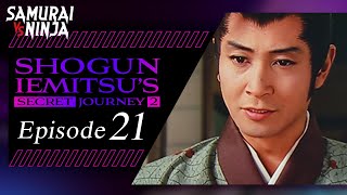 Shogun Iemitsus Secret Journey  Episode 21  Full movie  Samurai VS Ninja English Sub [upl. by Baalbeer468]