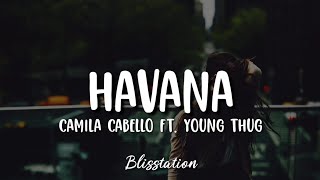 Camila Cabello ft Young Thug  Havana Lyrics [upl. by Madge265]