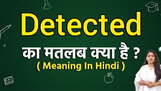 Detected meaning in hindi  Detected ka matlab kya hota hai  Word meaning [upl. by Ikram]