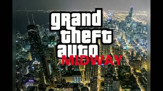 GTA Midway Theme Song [upl. by Drarej]