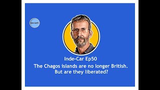 The Chagos islands are no longer British But are they liberated [upl. by Merta]