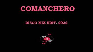 COMANCHERO  DISCO MIX EDIT 2022 [upl. by Jacqueline]