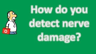 How do you detect nerve damage  Most Asked Questions on Health [upl. by Akined788]