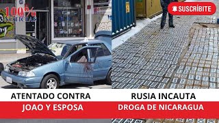 Atentado contra Maldonado Rusia incauta una tonelada de droga de Nicaragua [upl. by Vonny518]