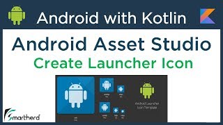 Android Create Launcher Icons using Image Asset Studio Manager in Kotlin 52 [upl. by Goulder502]