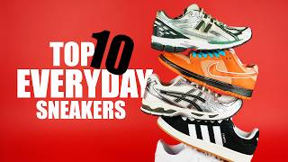 Top 10 Best EVERYDAY Sneakers for 2024 [upl. by Ydnyl981]