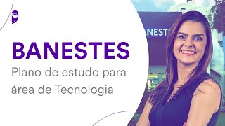 Concurso BANESTES Plano de estudo para área de Tecnologia [upl. by Irodim]