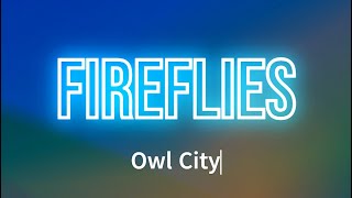 Owl City  Fireflies Lyrics [upl. by Tsirhc]