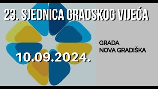 23 SJEDNICA GRADSKOG VIJEĆA GRADA NOVA GRADIŠKA [upl. by Aicitel]