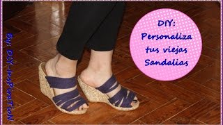 DIY PERSONALIZA UNAS VIEJAS SANDALIAS [upl. by Cathyleen]