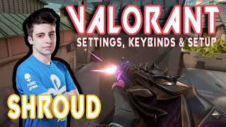 Shroud Valorant Settings Keybinds and Setup [upl. by Sigismundo]