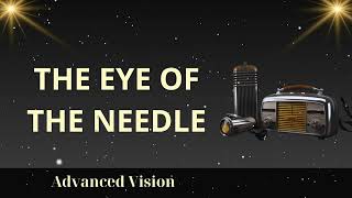 The Eye of The Needle  Advanced Vision [upl. by Nalced]