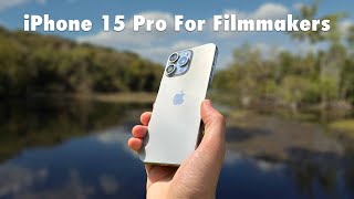 iPhone 15 Pro  A Filmmakers Perspective [upl. by Samantha]